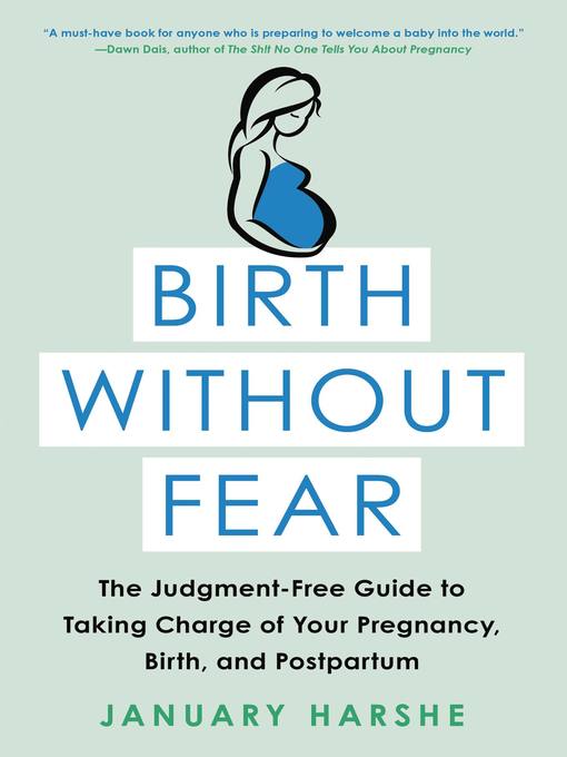 Title details for Birth Without Fear by January Harshe - Wait list